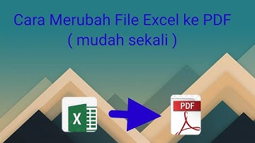 Cara mudah merubah file Excel ke Pdf