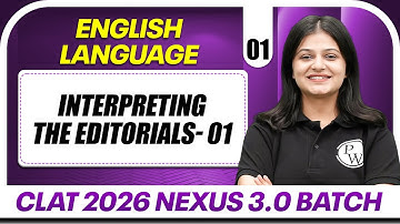 English Language 01 : Interpreting the Editorials-01 | CLAT 2026 Free Preparation