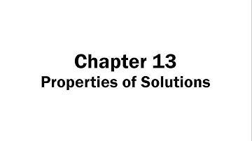 Chapter 13 Properties of Solutions