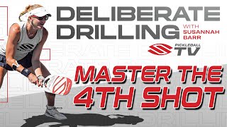 Master the 4TH SHOT In Pickleball With This Drill From Susannah Barr 👏 | Deliberate Drilling Ep. 4