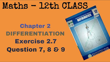 Chapter 2 |  Ex.2.7 Q# 7, 8 & 9 | Mathematics XII | Maths Solution by TJ