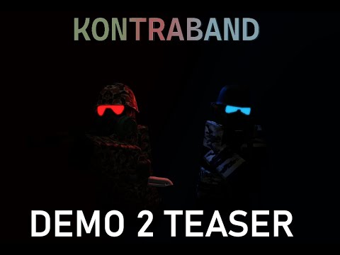 KONTRABAND DEMO 2 TEASER TRAILER