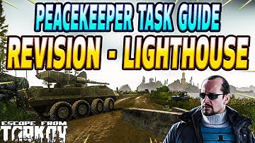 Revision Lighthouse - Peacekeeper Task Guide - Escape From Tarkov