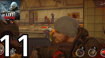 Left To Survive Mission 11 Zombies Attack Gameplay Walkthrough