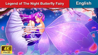 Legend of The Night Butterfly Fairy  Stories for Teenagers  Fairy Tales  |@WOAFairyTalesEnglish