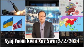 Xov Xwm 5\/2\/2024 (Part 1): Tsov Rog Russia\/Ukraine \& Kev Kub Ntxhov Teb Chaws Israel \& Los Tsuas