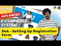 Django Ecommerce Advanced Project - 54A Setting Up Registration Form