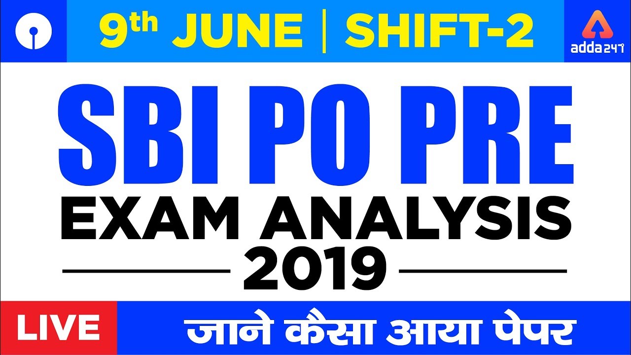 SBI PO Pre Exam Analysis 2019 | 9 June Shift -2 | Exam Review, Question Paper, Cut Off