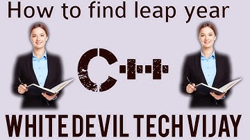 How find leap year program in C++// White devil tech Vijay