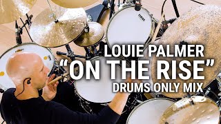 Meinl Cymbals - Louie Palmer - "On the Rise" Drums Only Mix