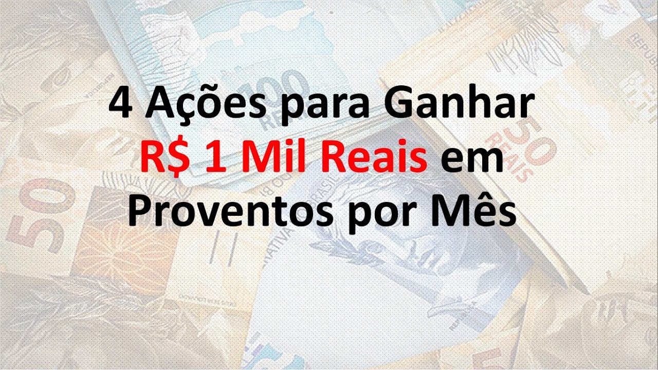 4 ações para ganhar 1 Mil reais em dividendos por mês