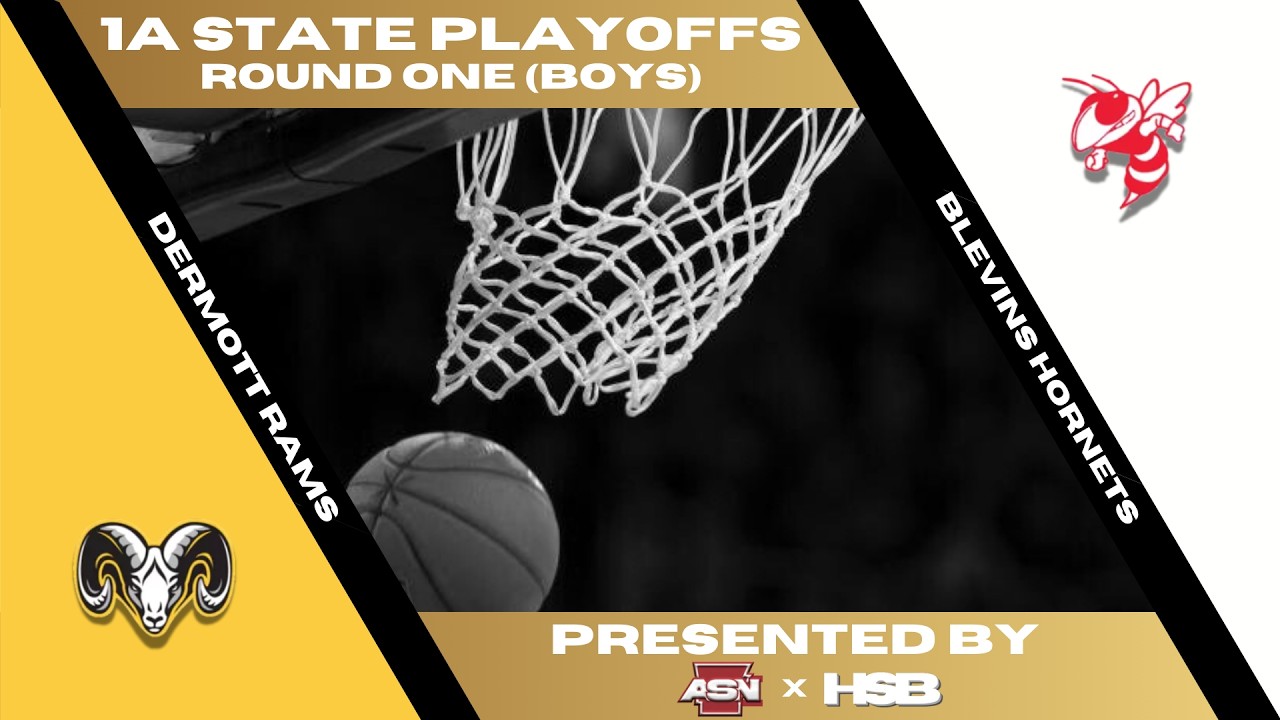 DERMOTT VS BLEVINS - 1A STATE TOURNAMENT { BOYS } | 3.5.26