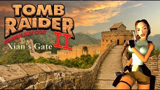 Tomb Raider 2 Custom Level - Xian's Gate