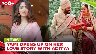 Yami Gautam REVEALS secrets about love story with Aditya Dhar & how it began during Uri promotions