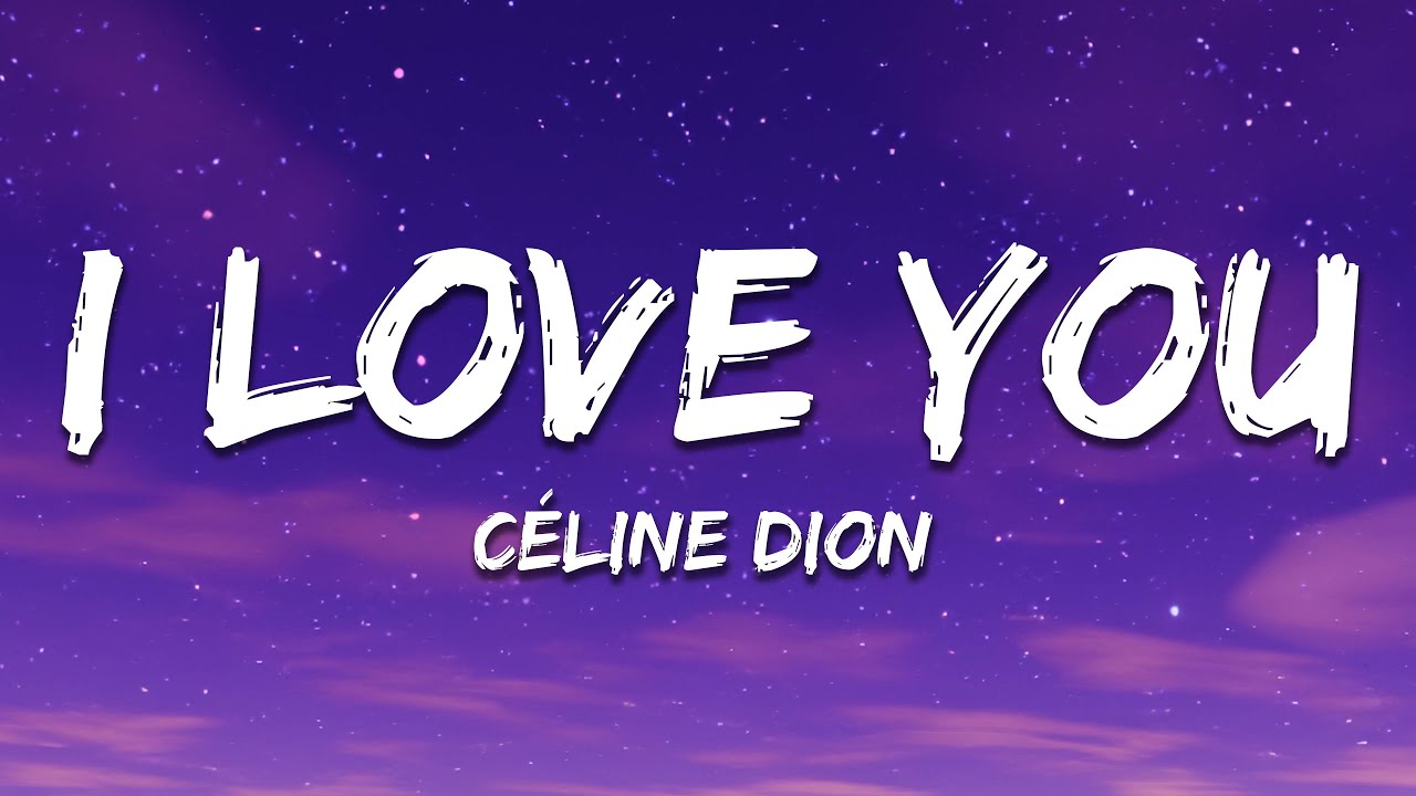 Céline Dion - I Love You (Lyrics)