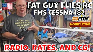 ALL NEW FMS CESSNA 182 RADIO RATES AND CG SETUPS by Fat Guy Flies RC