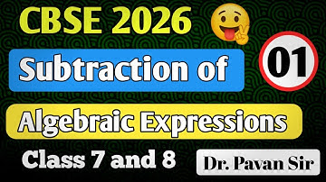 Subtraction of Algebraic Expressions I “Algebra में Minus का Magic! | Class 7–9 Students Must Watch