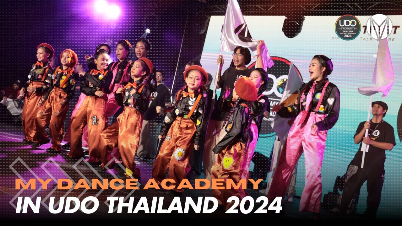 MY DANCE ACADEMY IN UDO ACADEMY THAILAND STREET DANCE CHAMPIONS 2024