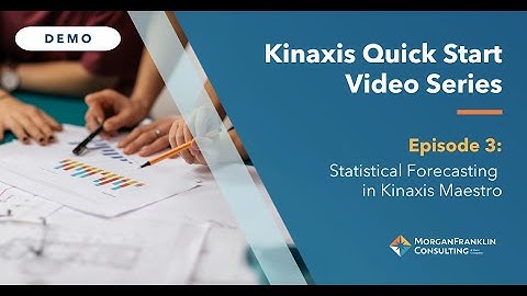 Kinaxis Quick Start Video Series | Episode 3: Statistical Forecasting in Kinaxis Maestro