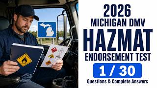 Pass the 2026 Michigan DMV HazMat Endorsement Test 1 30 Questions Answers