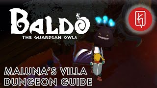 Baldo: The Guardian Owls - Maluna's Villa (Dungeon Guide)