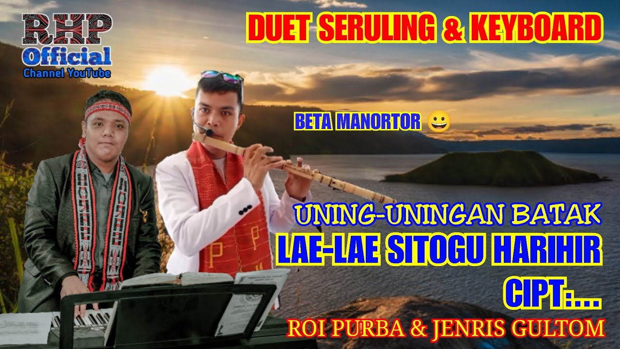LAE-LAE SITOGU HARIHIR ~ Uning-Uningan Batak Toba || Seruling ...