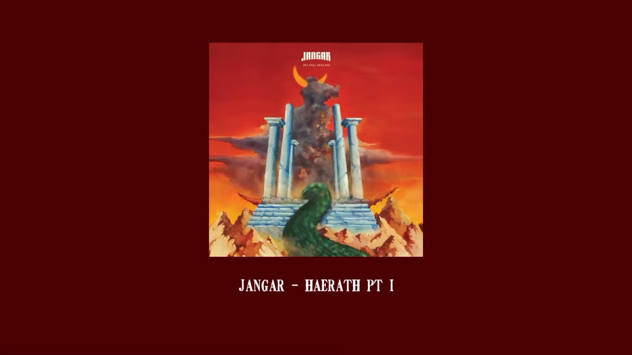 Jangar - Haerath Pt I \u0026 Haerath Part II