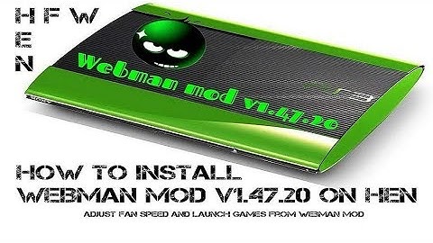 How To Install Webman mod v1.47.20 on HEN HFW PS3 (fix game start up & fan speed) 2019