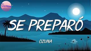 🎵 Ozuna - Se Preparó || Becky G & KAROL G, Bad Bunny, Rauw Alejandro, Anuel AA (Mix)