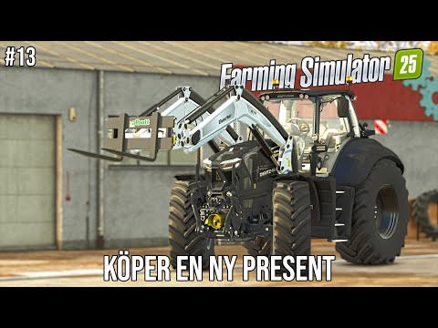 #13 | Fyller år och köper present till mig själv | Farming Simulator 2025