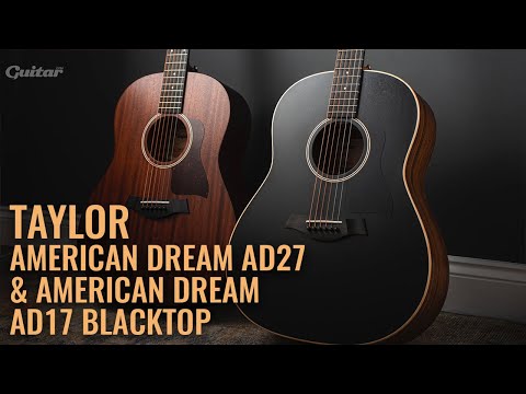 Taylor's new American Dream models offer sonic and aesthetic
