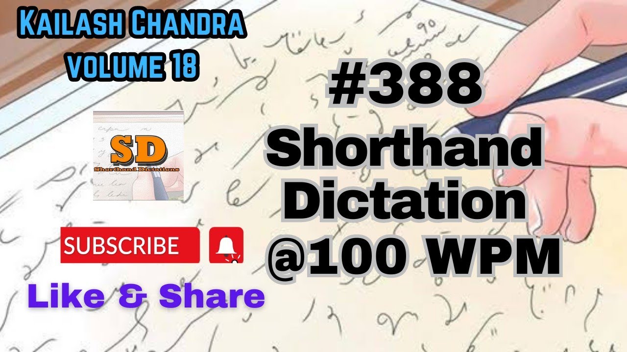 #388 | @100 wpm | Shorthand Dictation | Kailash Chandra | Volume 18