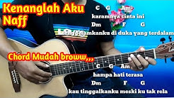 Chord Gitar Naff Kenanglah Aku - Tutorial Gitar Untuk Pemula by Darmawan Gitar  - Durasi: 4:07. 
