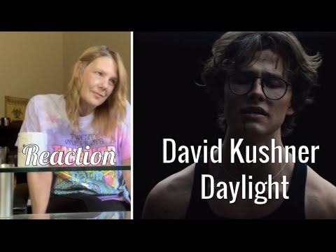 Ohh I like his voice! David Kushner Daylight Reaction