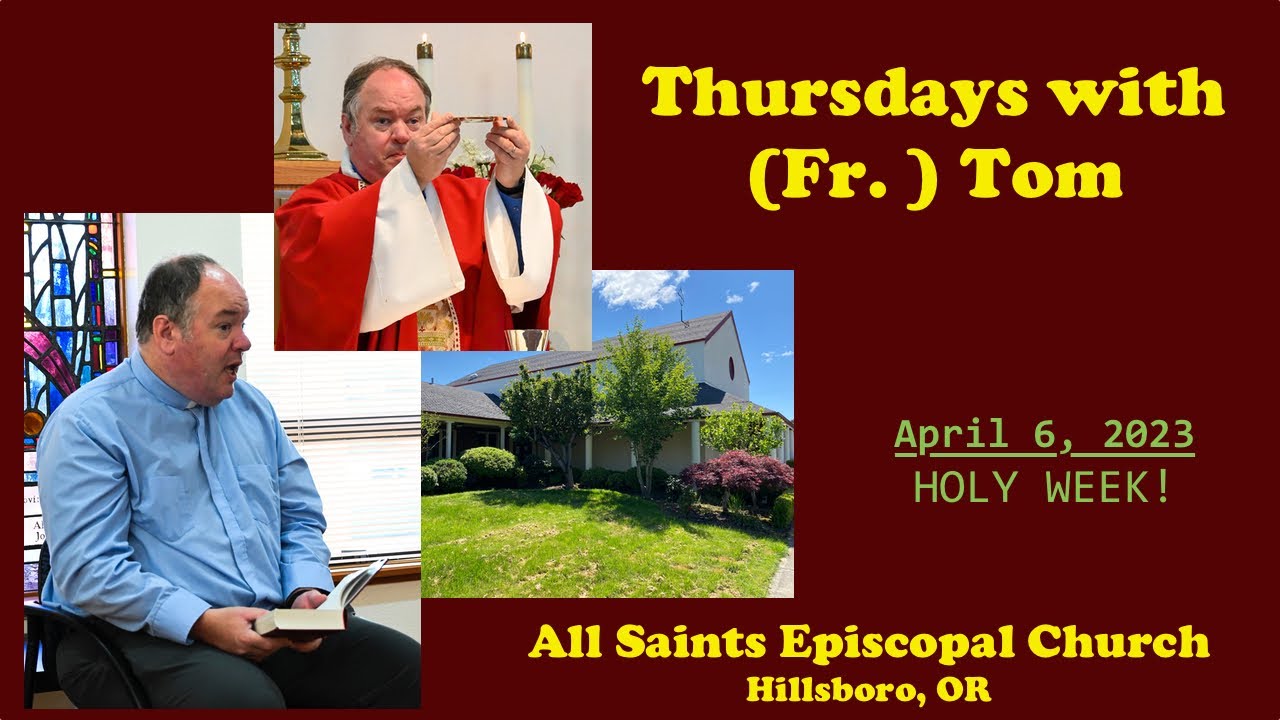 Thursdays with (Fr.) Tom HOLY WEEK! YouTube