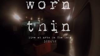 Worn Thin - Live @ Arts On The Lake, Carmel, NY (Full Set) 3/29/18