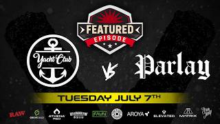 PSL Featured Episode: Yacht Club vs Parlay