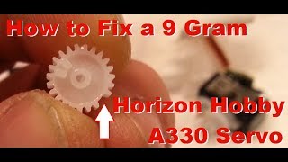 How to Fix a 9 Gram Horizon Hobby A330 Servo