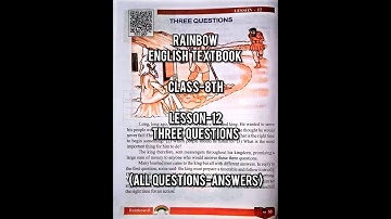 Rainbow English Text book Class-8th Lesson-12 THREE QUESTIONS -Exercise Questions & Answers