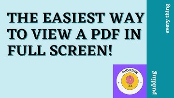 The Easiest Way to View a PDF in Full Screen!