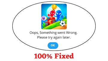 Fix Stickman Party Oops Something Went Wrong Error. Please Try Again Later Problem Error Solved