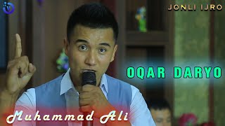 Muhammad Ali - Oqar daryo | Мухаммад Али - Окар дарё (jonli ijro 2020)