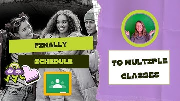 Schedule assignments to multiple classes in Google Classroom