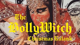 THE BOLLYWITCH - CHRISTMAS KALANK