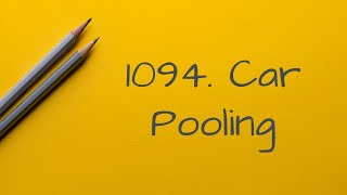 1094  Car Pooling(Python & sorting & full walkthru)