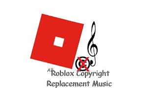 All Roblox Copyright Replacement Music