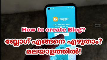 How to create a Blog in 2022 ? | Step-By-Step Blogger Tutorial | ബ്ലോഗ് എങ്ങനെ എഴുതാം? | MTT