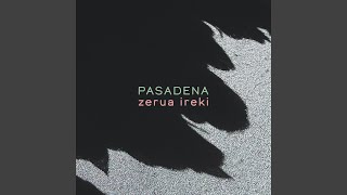 Video thumbnail of "Pasadena - Zerua Ireki"