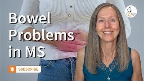 Bowel Problems in Multiple Sclerosis - [Edited] I Pam Bartha