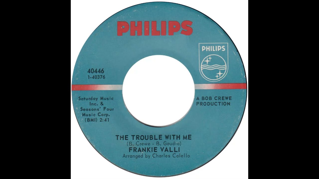 Frankie Valli – “The Trouble With Me” (Philips) 1967 - YouTube